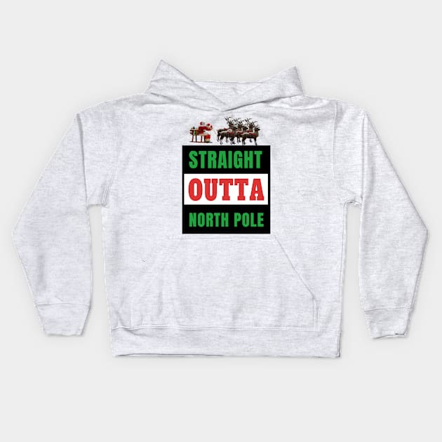 Straight Outta North Pole Santa Riding A Sled Reindeer Gift Kids Hoodie by klimentina